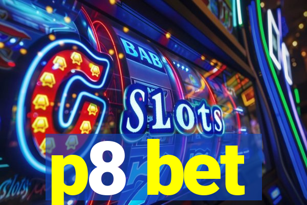 p8 bet